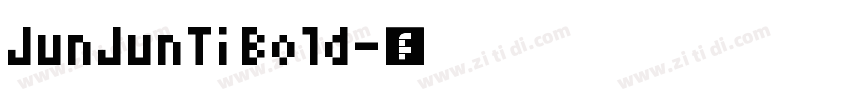 JunJunTi Bold字体转换